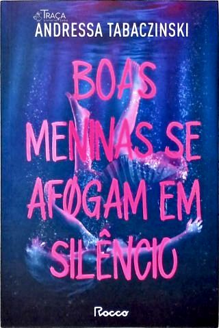 Boas Meninas Se Afogam em Silêncio