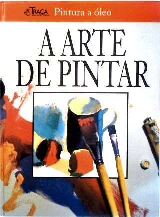 A Arte de Pintar - Pintura a Óleo