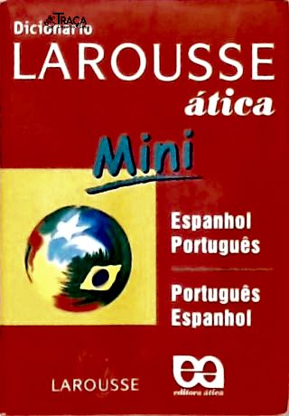 Mini Dicionário Larousse Ática Espanhol-português