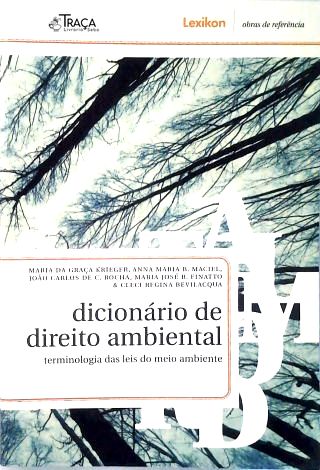 Dicionário de Direito Ambiental - Terminologia das Leis do Meio Ambiente