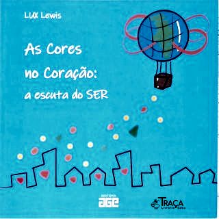 As Cores No Coração: a Escuta do Ser Por
