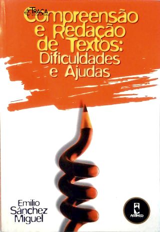 Compreensão e Redação de Textos: Dificuldades e Ajudas