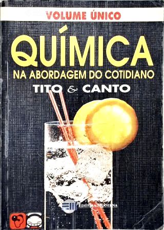 Química Na Abordagem do Cotidiano - Volume Único