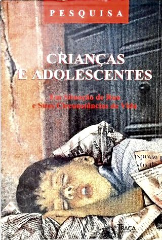 Crianças e Adolescentes em Situação de Rua e Suas Circunstâncias de Vida