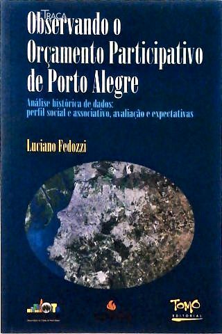Observando o Orçamento Participativo de Porto Alegre