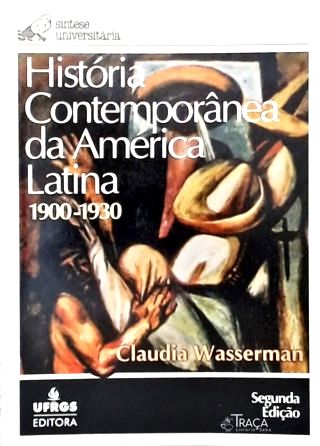 História Contemporânea da América Latina (1900-1930)