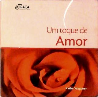 Um Toque de Amor