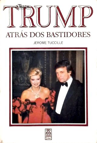 Trump: Atrás dos Bastidores
