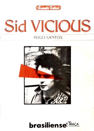 Sid Vicious - o Espetáculo Punk