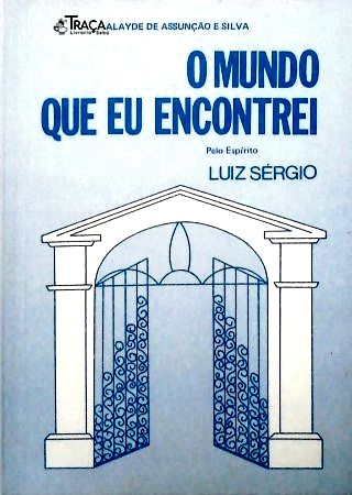 O Mundo Que Eu Encontrei