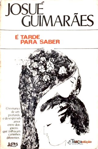 É Tarde para Saber