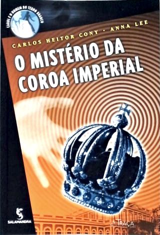 O Mistério da Coroa Imperial