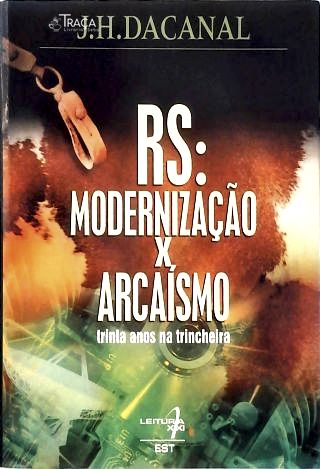 Rs - Modernização X Arcaísmo