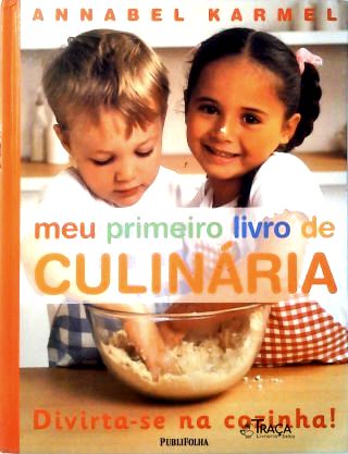 Meu Primeiro Livro de Culinária