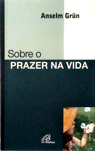 Sobre o Prazer Na Vida
