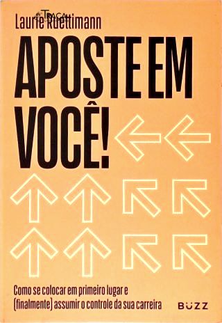 Aposte em Você!