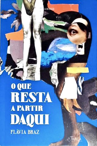 O Que Resta a Partir Daqui