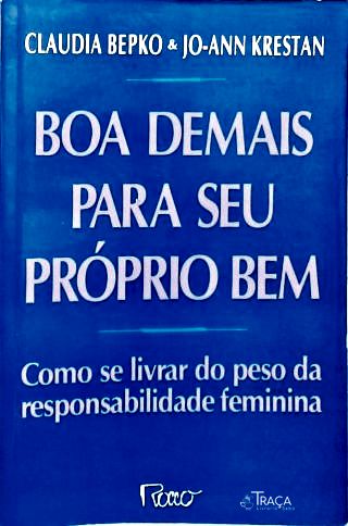 Boa Demais para Seu Próprio Bem