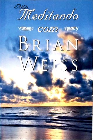 Meditando com Brian Weiss
