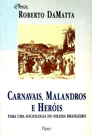 Carnavais, Malandros e Heróis