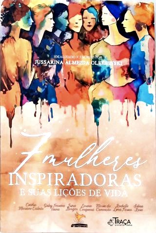 7 Mulheres Inspiradoras e Suas Lições de Vida