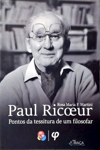 Paul Ricoeur Pontos da tessitura de um filosofar