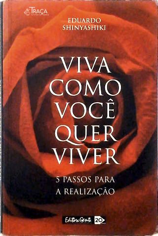 Viva Como Você Quer Viver