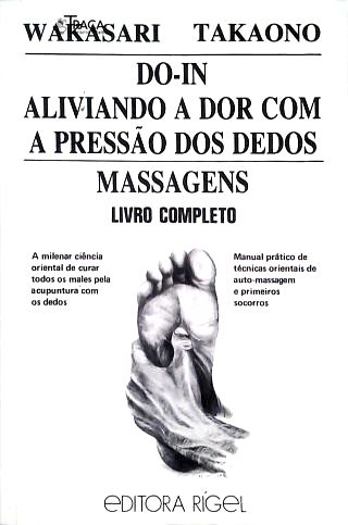 Do-in - Aliviando a Dor com a Pressão dos Dedos