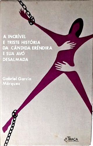 A Incrível e Triste História da Cândida Eréndira e Sua Avó Desalmada