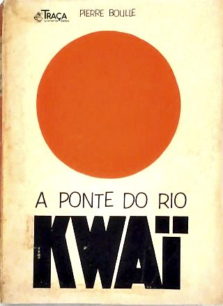 A Ponte do Rio Kwaï