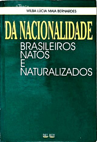 Da Nacionalidade: Brasileiros Natos e Naturalizados