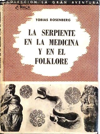 La Serpiente En La Medicina Y En El Folklore
