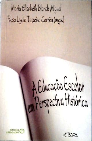 A Educação Escolar em Perspectiva Histórica