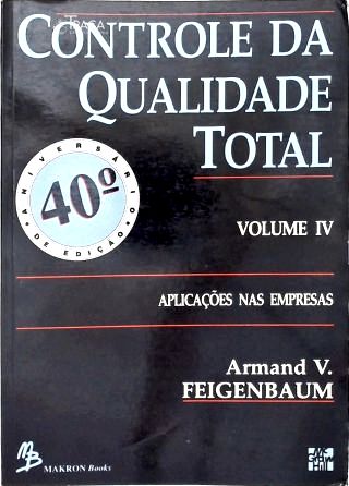 Controle da Qualidade Total - Vol. 4