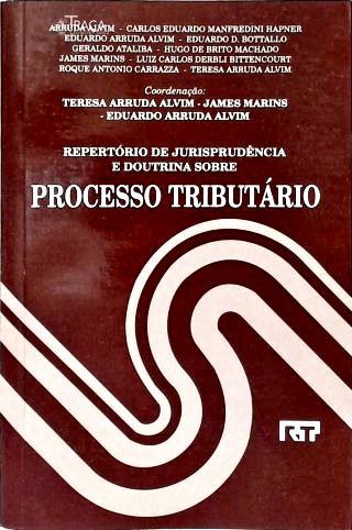 Repertório de Jurisprudência e Doutrina Sobre Processo Tributário