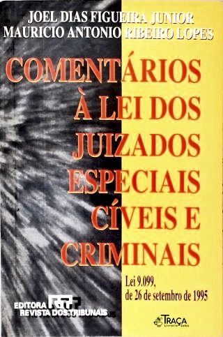 Comentários À Lei dos Juizados Especiais Cíveis e Criminais