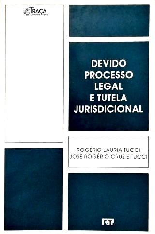 Devido Processo Legal e Tutela Jurisdicional