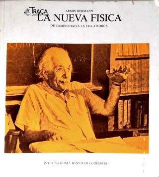 La Nueva Física: De Camino Hacia la Era Atomica