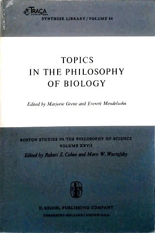 Topics In The Philosophy Of Biology - Vol. 84