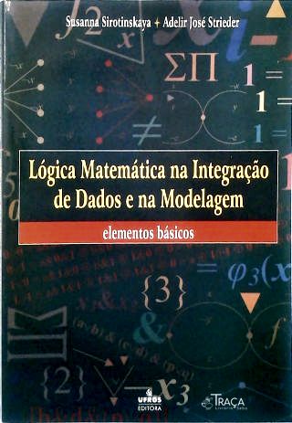 Lógica Matemática Na Integração de Dados e Na Modelagem