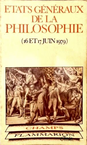 États Généraux de La Philosophie (16 Et 17 Juin 1979)