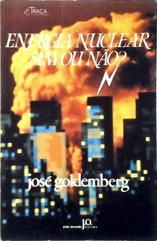 Energia Nuclear Sim Ou Não?