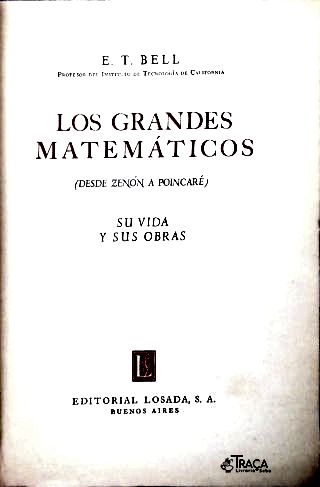 Los Grandes Matemáticos (desde Zenón a Poincaré)