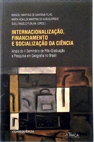 Internacionalização, Financiamento e Socialização da Ciência