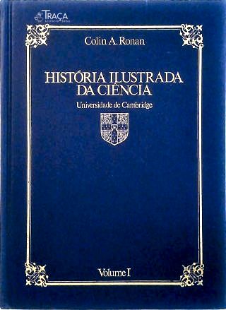 História Ilustrada da Ciência - Vol. 1
