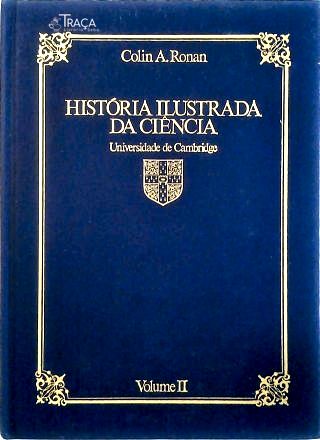 História Ilustrada da Ciência - Vol. 2