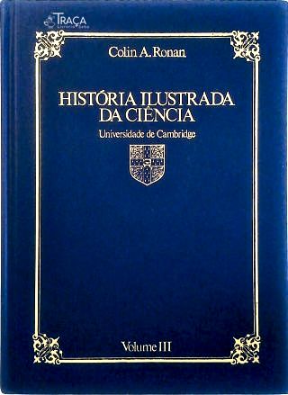 História Ilustrada da Ciência - Vol. 3