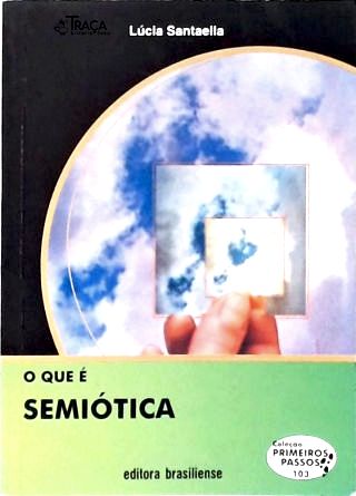 O Que É Semiótica