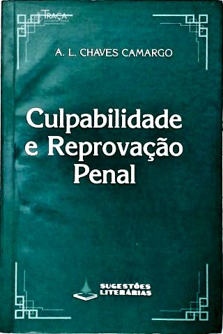 Culpabilidade e Reprovação Penal