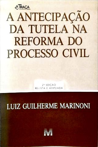 A Antecipação da Tutela Na Reforma do Processo Civil